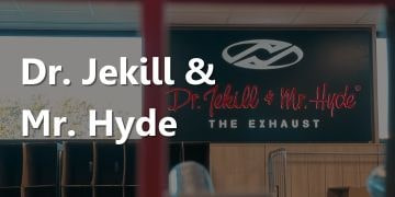 Dr. Jekill & Mr. Hyde